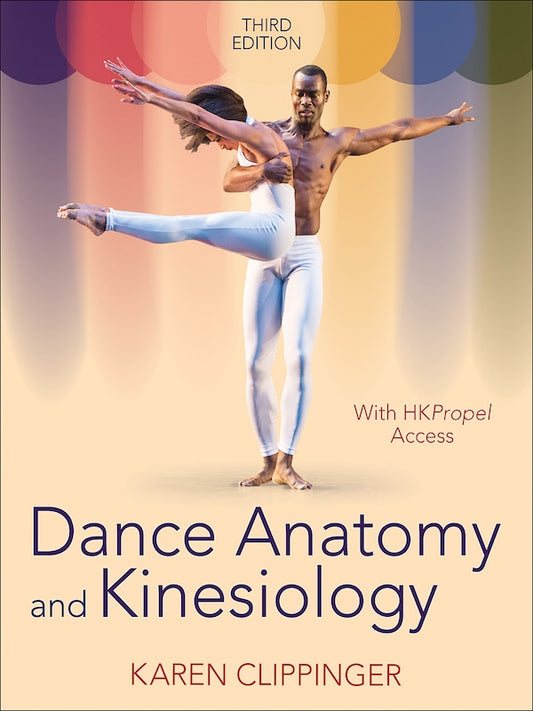 Dance Anatomy and Kinesiology (3rd Edition)
