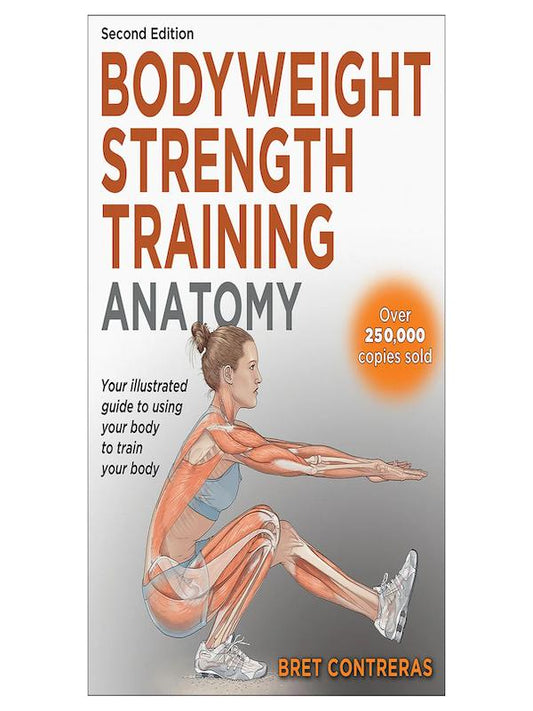 Bodyweight Strength Training Anatomy (2nd Edition)