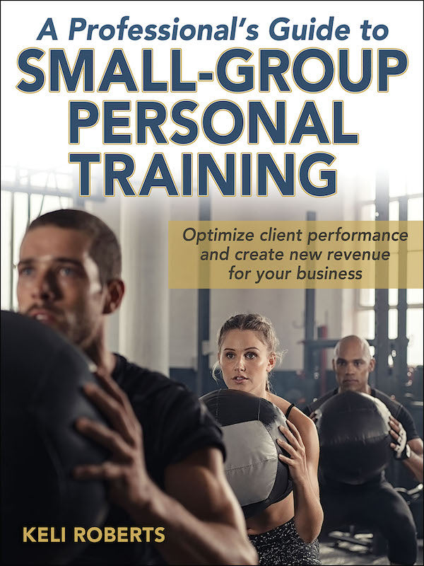 A professional's Gide to Small-Group Personal Training