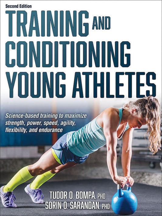 Training and conditioning young athletes (2nd edition)